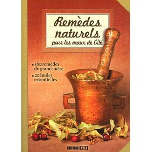 Remedes naturels pour les maux de l'ete : 180 remedes de grand-mere, 20 huiles essentielles coucke-haddad, sandrine Editions ESI