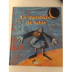 Le marchand de sable Dany Aubert, Myriam Jung Editions Le Sablier