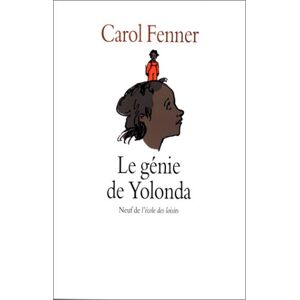 Le genie de Yolanda Carol Fenner Ecole des loisirs