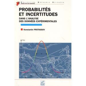 Probabilites et incertitudes dans l'analyse des donnees experimentales Konstantin Protassov EDP sciences