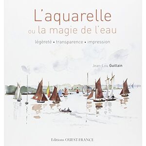 Laquarelle ou La magie de leau legerete transparence impression Jean Lou Guillain Ouest France