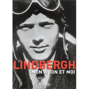 Mon avion et moi Charles Lindbergh, Leon Lemonnier Arthaud