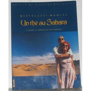 Un The au Sahara : un film de Bernardo Bertolucci d