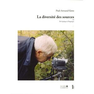 Paul-Armand Gette, la diversite des sources ou De l