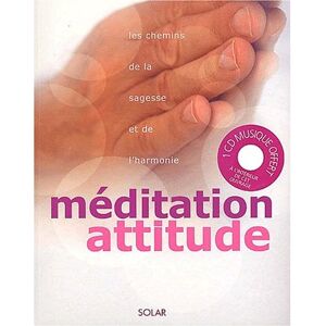 Méditation attitude : les chemins de la sagesse et de l'harmonie Christopher Titmuss Solar - Publicité