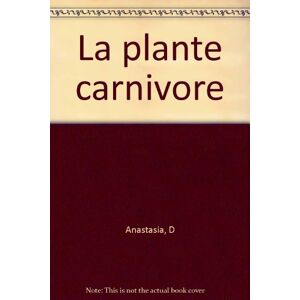 La plante carnivore Dina Anastasio, Jerry Smath Gallimard-Jeunesse