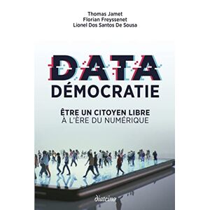 Data democratie : etre un citoyen libre a l
