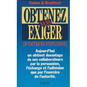 Obtenez sans exiger : 10 tactiques d'influence Allan Cohen, David Bradford First Editions