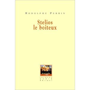 Stelios le boiteux : portraits & nouvelles Rodolphe Perrin J. Andre editeur