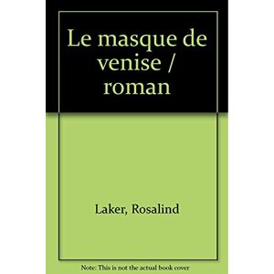Le Masque de Venise Rosalind Laker Presses de la Cite