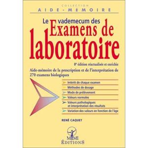 Le vademecum des examens de laboratoires Rene Caquet MMI editions