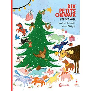 Les dix petits chevaux fetent Noel Grethe Rottboell Lisen Adbage Cambourakis