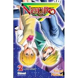 Neuro le mange mysteres Vol 2 La diva solitaire Yusei Matsui Glenat