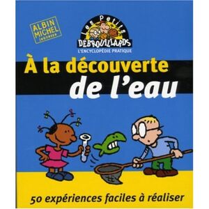 A la decouverte de leau Pascal Desjours Bruno Menager Valerie Martin Albin Michel Jeunesse