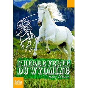 Lherbe verte du Wyoming Mary OHara Gallimard Jeunesse