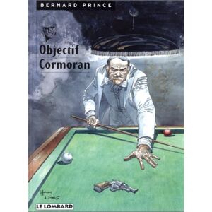 Bernard Prince Vol 12 Objectif Cormoran Greg Hermann Le Lombard