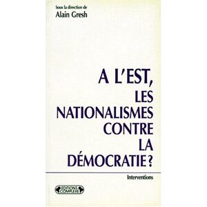 A l'Est, les nationalismes contre la democratie ? Carrefours de la pensee (03  1992  Le Mans) Complexe