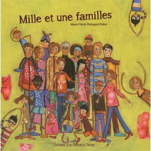 Mille et une familles Marie-Cecile Distinguin-Rabot Ed. d'Un monde a l'autre