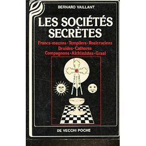 Vaillant Les Sociétés secrètes Bernard Vaillant De Vecchi