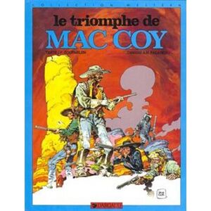 MacCoy. Vol. 4. Le Triomphe de Mac Coy Jean-Pierre Gourmelen, Antonio Hernandez Palacios Dargaud