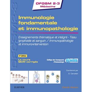 Immunologie fondamentale et immunopathologie : enseignements thematique et integre : tissu lymphoïde Association des colleges des enseignants d'immunologie de langue francaise Elsevier Masson