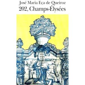 202, Champs-Elysees Jose Maria Eca de Queiros Gallimard