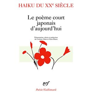 Haiku du XXe siecle le poeme court japonais daujourdhui Gallimard