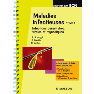Maladies infectieuses. Vol. 1. Infections parasitaires, virales et mycosiques Alexandre Somogyi, Patricia Brazille, Catherine Leclerc Elsevier Masson