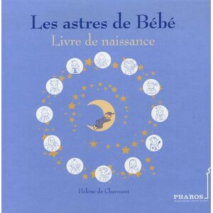 Les astres de bebe : livre de naissance Helene de Charmant Pharos-Jacques-Marie Laffont