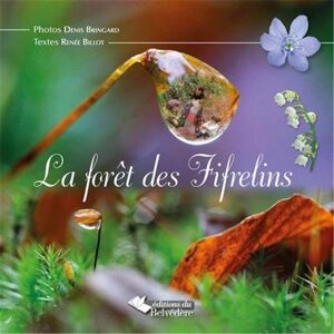 La foret des Fifrelins Renee Billot, Denis Bringard Ed. du Belvedere