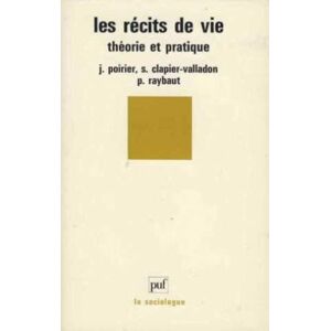 Les Recits de vie theorie et pratique Jean Poirier Simone Clapier Valladon Paul Raybaut PUF