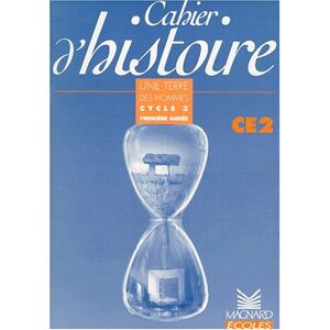 Cahier d'histoire, CE2 : cycle 3 premiere annee Gracia Dorel-Ferre, Francoise Picot, Claude Picot Magnard