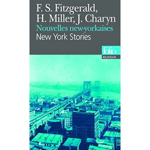 Nouvelles new yorkaises New York stories Francis Scott Fitzgerald Henry Miller Jerome Charyn Gallimard