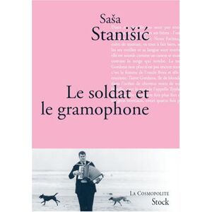 Le soldat et le gramophone Sasa Stanisic Stock