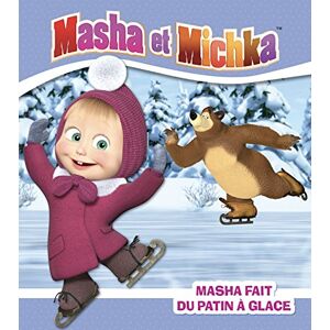 Masha et Michka. Masha fait du patin a glace Natacha Godeau Hachette Jeunesse