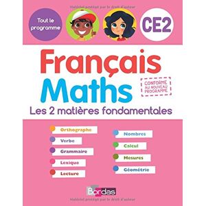 Francais maths CE2 les 2 matieres fondamentales Ginette Grandcoin Joly Dominique Chaix Alain Gandon Bordas