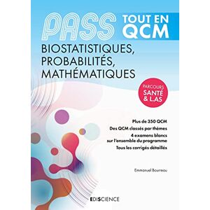Biostatistiques, probabilites, mathematiques, Pass : tout en QCM : parcours sante & L.AS Emmanuel Bourreau Ediscience international
