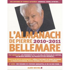 Lalmanach de Pierre Bellemare 2010 2011 Pierre Bellemare Albin Michel