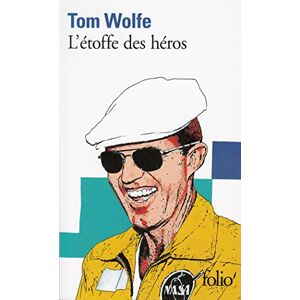 L'etoffe des heros Tom Wolfe Gallimard