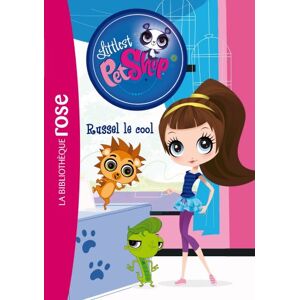 Littlest Petshop. Vol. 15. Russel le cool Katherine Quenot Hachette Jeunesse