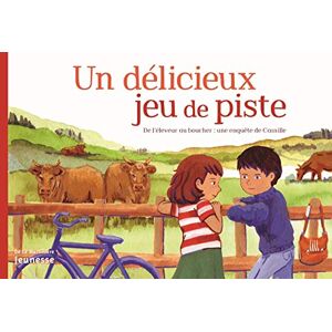 Un delicieux jeu de piste : de l'eleveur au boucher : une enquete de Camille Jacques Andree, Michelle Lebec, Maelle Joly De La Martiniere Jeunesse