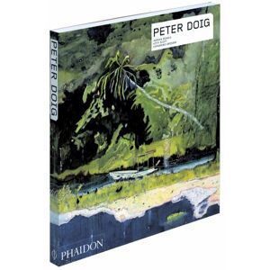 Peter Doig Adrian Searle, Kitty Scott, Catherine Grenier Phaidon