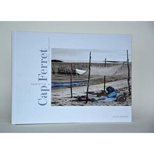 Cap Ferret : lumieres complices Christian Bernard, Christian Oyarbide Elytis editions