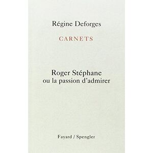 Carnet 1, Roger Stephane Regine Deforges Fayard, Spengler