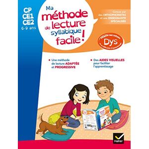 Ma methode de lecture syllabique facile ! : CP, CE1, CE2, 6-9 ans : adapte aux enfants dys ou en dif Evelyne Barge, Dominique Balichard, Mathilde Perrioux Hatier