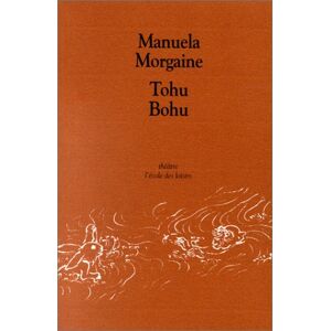 Tohu-bohu Manuela Morgaine Ecole des loisirs