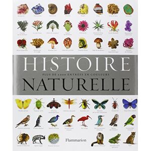 Histoire naturelle : plus de 5.000 entrées en couleurs flammarion Flammarion