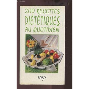 200 recettes dietetiques au quotidien (collection 2 en 1) simeon de robert, aurette Éd. saep