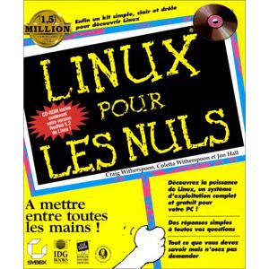 Linux pour les nuls Craig Witherspoon, Coletta Witherspoon, Jon Hall Sybex