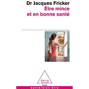 Être mince et en bonne sante Jacques Fricker O. Jacob